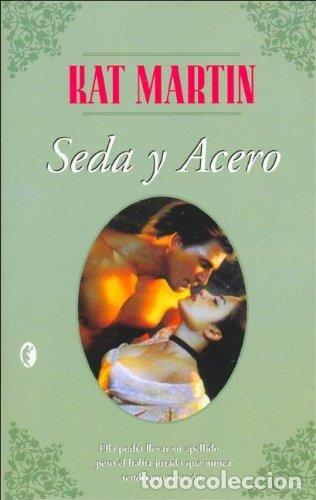 Libros: Seda Y Acero - Kat Martin - Foto 1
