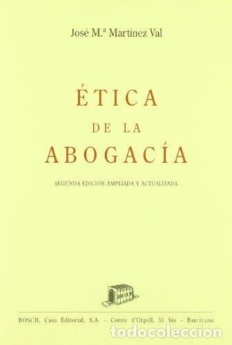 Libri di seconda mano: &Eacute;tica de la abogac&iacute;a (segunda ed. ampliada y actualizada, 1996)