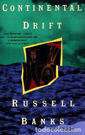 Libros: Continental Drift - Russell Banks - Foto 1