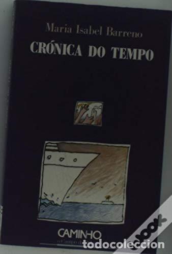 Libros: Cr&oacute;nica Do Tempo (Dedicatoria y firma aut&oacute;grafa de autora) PRIMERA EDICION - Maria Isabel Barreno