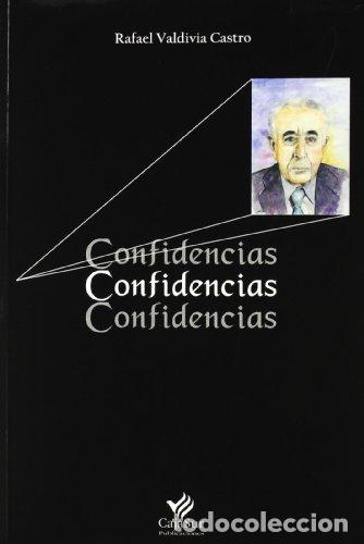 Libros: Confidencias (Primera edici&oacute;n) - Rafael Valdivia Castro - Foto 1
