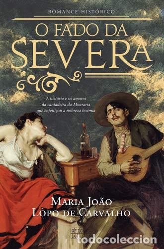 Libri di seconda mano: O Fado da Severa (Primera edici&oacute;n) Portuguese Edition - Maria Jo&atilde;o Lopo De Carvalho