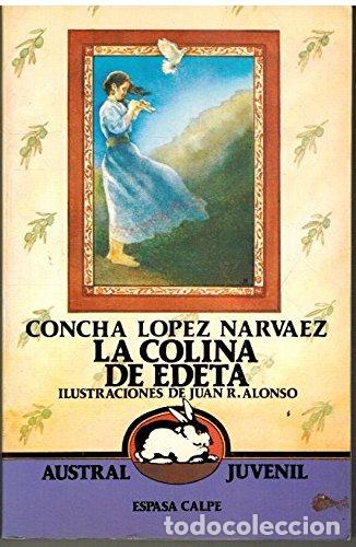 Libros: La Colina De Edeta - Concha Lopez Narvaez - Foto 1