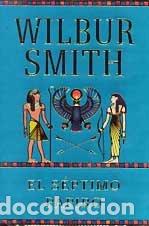 Libros: El S&eacute;ptimo Papiro - Wilbur Smith - Foto 1