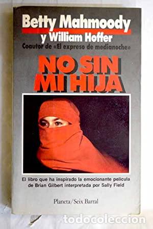 B&uuml;cher: No sin mi hija - Betty Mahmoody