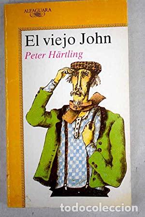 Libros: El viejo John - Hartling, Peter - Foto 1