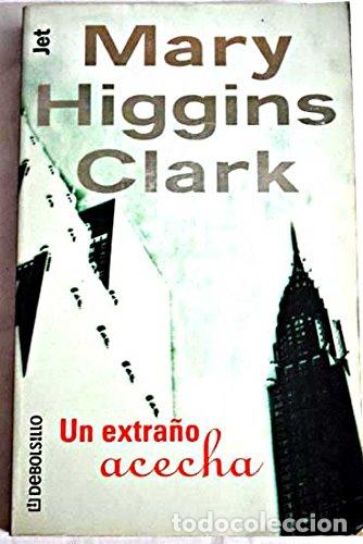 Libros: Un extra&ntilde;o acecha - Higgins Clark, Mary - Foto 1