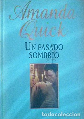 Libros: Un Pasado Sombrio - Quick, Amanda - Foto 1