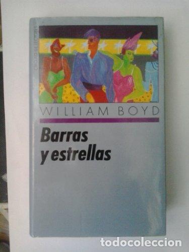 Libros: Barras Y Estrellas - William Boyd - Foto 1