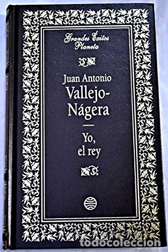 Libros: Yo, el rey - Juan Antonio Vallejo-Nagera - Foto 1