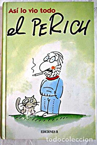 Libros: Asi lo Vio Todo el Perich (PRIMERA EDICION) - Foto 1