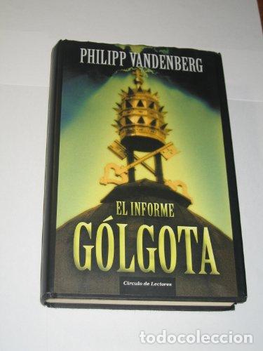 Libros: EL INFORME G&Oacute;LGOTA - VANDENBERG, Philipp - Foto 1