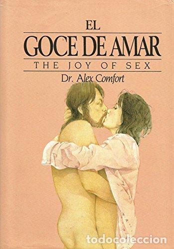B&uuml;cher: El goce de amar - Alex Comfort