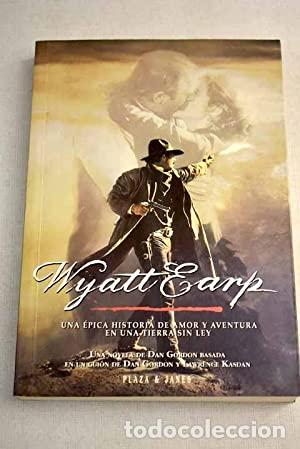 Libros: Wyatt earp - Gordon, Dan; Kasdan, Lawrence - Foto 1