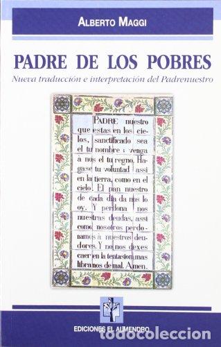 B&uuml;cher: Padre de los pobres: Nueva traducci&oacute;n e interpretaci&oacute;n del Padrenuestro