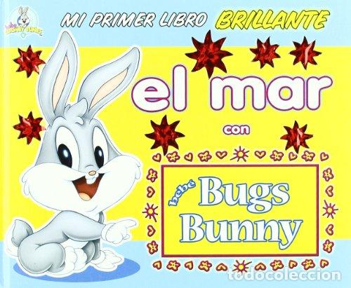 Libros: Mi primer libro brillante. El Mar con bebe bugs bunny - Foto 1