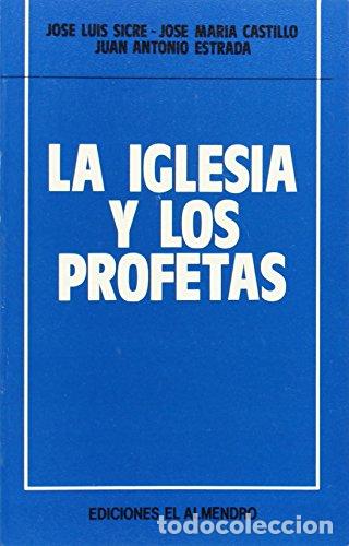 Libros: La iglesia y los profetas (En torno al nuevo Testamento) - Foto 1