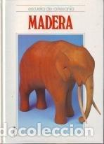 Libros: Madera. Escuela de Artesan&iacute;a. - Foto 1