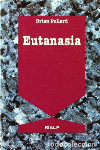 Libros: Eutanasia. &iquest;Debemos matar a los enfermos terminales? - Foto 1