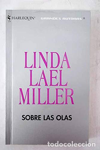 Libros: SOBRE LAS OLAS - LINDA LAEL MILLER - Foto 1