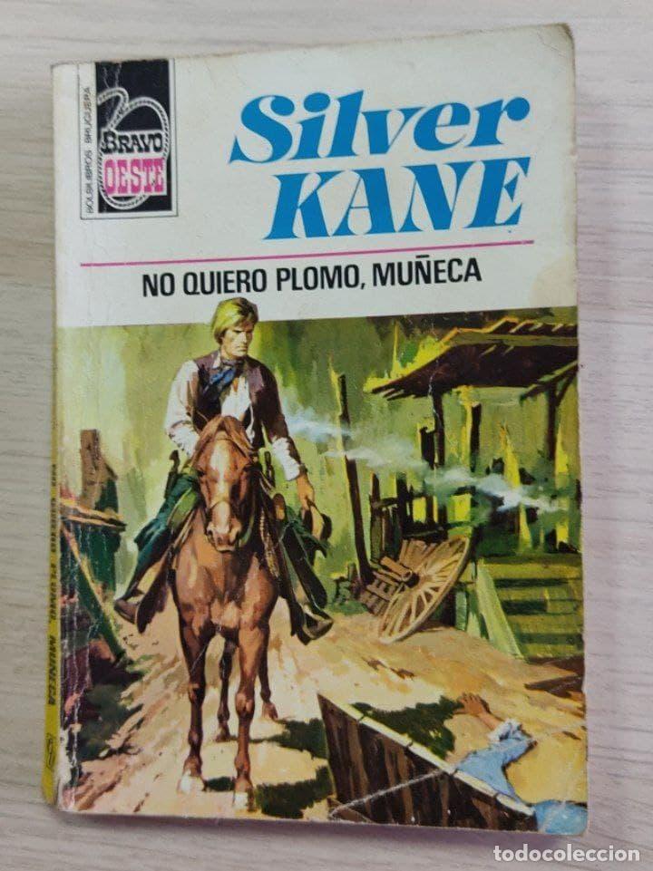 Libros: No quiero plomo, mu&ntilde;eca - Silver Kane - Foto 1