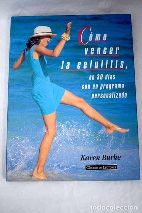 Libros: C&oacute;mo vencer la celulitis en 30 d&iacute;as con un programa personalizado - Foto 1