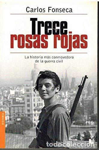 Libri di seconda mano: Trece rosas rojas : la historia m&aacute;s conmovedora de la Guerra Civil