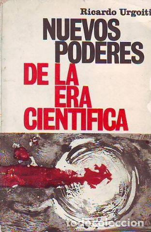 Libros: NUEVOS PODERES DE LA ERA CIENTIFICA - Ricardo Urgoiti - Foto 1