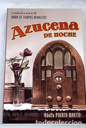 Libros: Azucena de noche - Adolfo Puerta Mart&iacute;n - Foto 1
