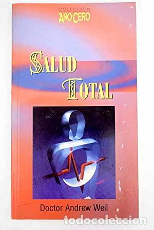 Libros: SALUD TOTAL - Weil, Andrew - Foto 1