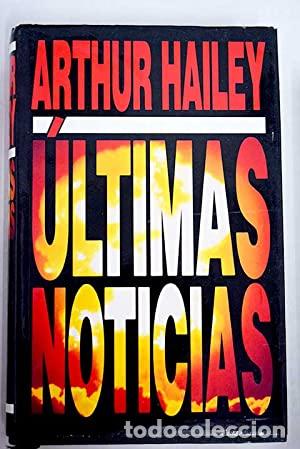 Libros: &Uacute;ltimas noticias - Hailey, Arthur - Foto 1