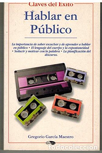Libros: Hablar en p&uacute;blico - Garc&iacute;a Maestro, Gregorio - Foto 1