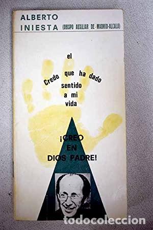 Libros: Creo en Dios Padre! El credo que ha dado sentido a mi vida