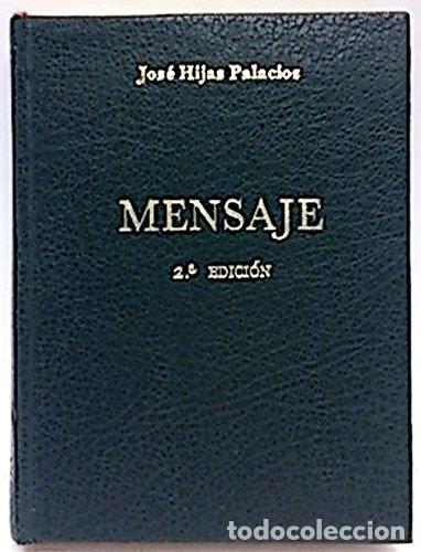 Libros: Mensaje - Jos&eacute; Hijas Palacios - Foto 1