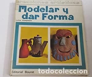 Libros: Modelar y dar forma. Lothar Kampmann. - Foto 1