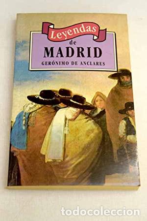 Libros: Leyendas de Madrid - Anclares, Ger&oacute;nimo de - Foto 1