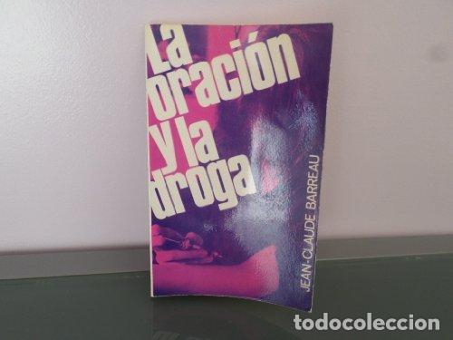 Libros: La oraci&oacute;n y la droga - Jean-Claude Barreau - Foto 1