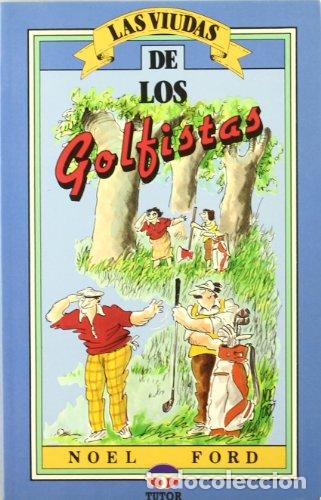 Libros: LAS VIUDAS DE LOS GOLFISTAS - Noel Ford - Foto 1