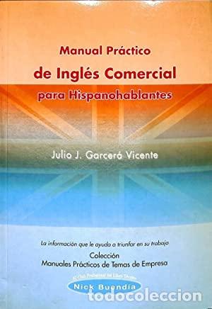 Libros: MANUAL PR&Aacute;CTICO DE INGL&Eacute;S COMERCIAL PARA HISPANOHABLANTES - Foto 1