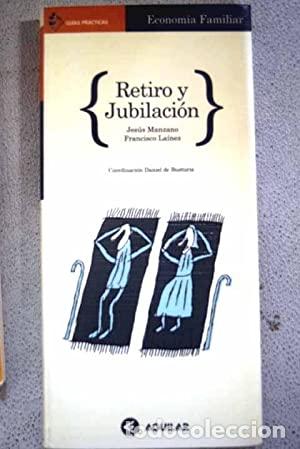 Libros: Retiro y jubilaci&oacute;n - Manzano, Jes&uacute;s - Foto 1
