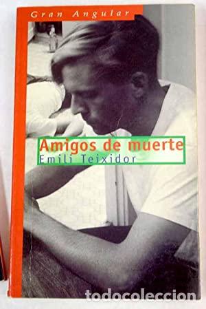 Libros: Amigos de muerte - Teixidor, Emili - Foto 1
