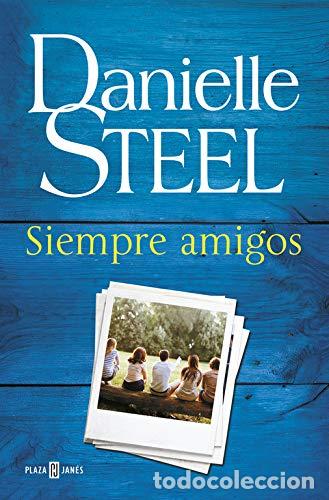 Libros: SIEMPRE AMIGOS - Danielle Steel - Foto 1