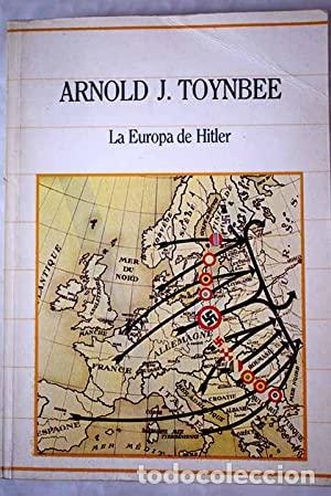 B&uuml;cher: La Europa de Hitler - Arnold Joseph Toynbee