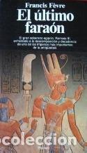 Libros: EL ULTIMO FARAON - FRANCIS FEVRE - Foto 1