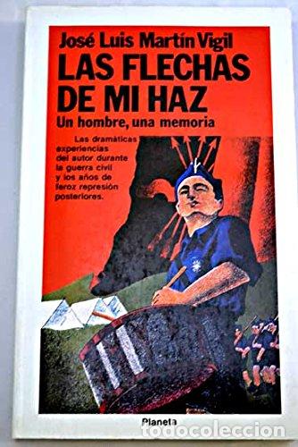 Libros: Las flechas de mi haz - Jos&eacute; Luis Mart&iacute;n Vigil - Foto 1
