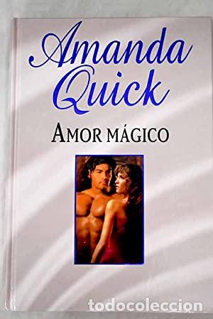 Libros: Amor m&aacute;gico - Quick, Amanda - Foto 1