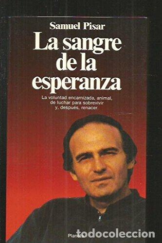 Libros: LA SANGRE DE LA ESPERANZA - SAMUEL PISAR - Foto 1