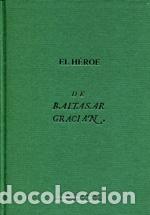 Libros: EL H&Eacute;ROE Edici&oacute;n facsimil del aut&oacute;grafo - Graci&aacute;n,Baltasar - Foto 1