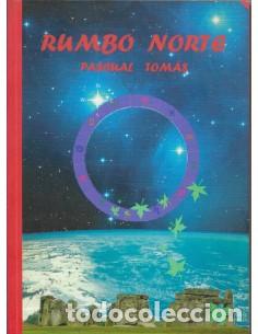Libros: RUMBO NORTE - Tom&aacute;s,Pascual - Foto 1