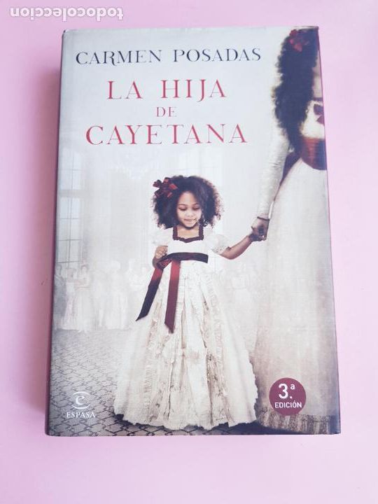 Libri di seconda mano: LIBRO-LA HIJA DE CAYETANA-CARMEN POSADAS-ESPASA-3&ordf;EDICI&Oacute;N-2016-EXCELENTE-COLECCIONISTAS